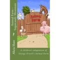 Animal Farm - Sugarcandy Mountain: A children's adaptation of George Orwell's Animal Farm