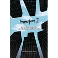 Imperfect II: poems about perspective: an anthology for middle schoolers