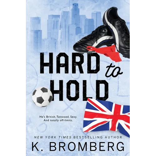 Hard to Hold: Special Edition (The Play Hard Series (The Kincade Sisters))