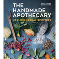The Handmade Apothecary: Healing Herbal Remedies