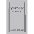 Welcome Home, Jenny Sutter