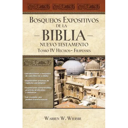 Un Bosquejos Expositivos de la Biblia, Tomo IV: Hechos - Filipenses