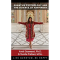 Quantum Psychology and the Science of Happiness