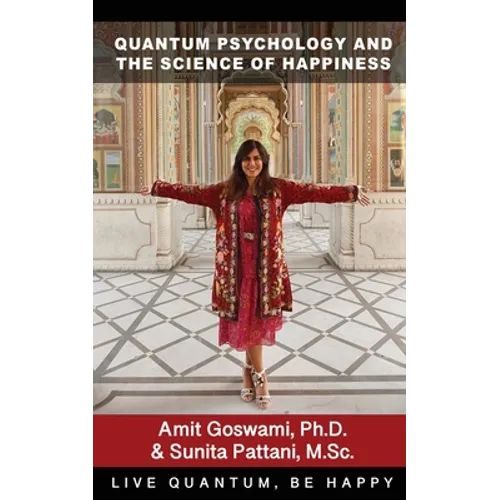 Quantum Psychology and the Science of Happiness