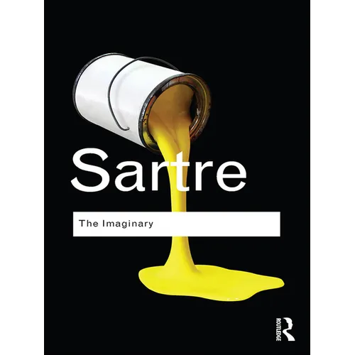 The Imaginary: A Phenomenological Psychology of the Imagination