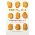 Nuggets of Gold: Further Processed Chicken and the Making of the American Diet