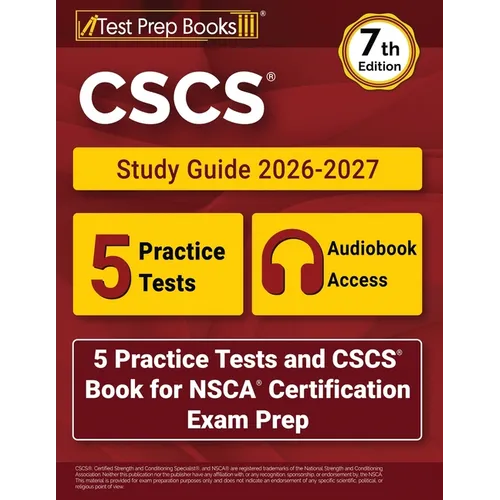CSCS Study Guide 2026-2027: 5 Practice Tests and CSCS Book for NSCA Certification Exam Prep [7th Edition]