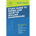 Study Guide to Romeo and Juliet by William Shakespeare