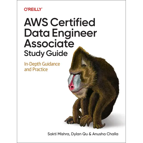 AWS Certified Data Engineer Associate Study Guide: In-Depth Guidance and Practice