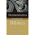 Hermeneutica: Introduccion Biblica = Heremneutics