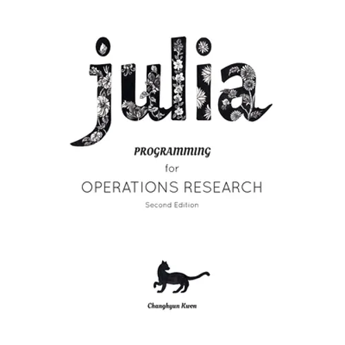 Julia Programming for Operations Research
