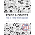 To Be Honest: Voices on Donald Trump's Muslim Ban