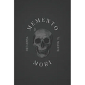 Memento Mori: Recuerda tu Muerte