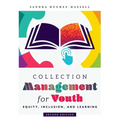 Collection Management for Youth: Equity, Inclusion, and Learning