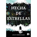 Hecha de estrellas (Girl Made of Stars)