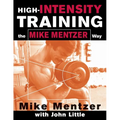 High-Intensity Training the Mike Mentzer Way