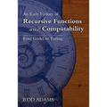 An Early History of Recursive Functions and Computability from Godel to Turing