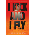 I Kick and I Fly