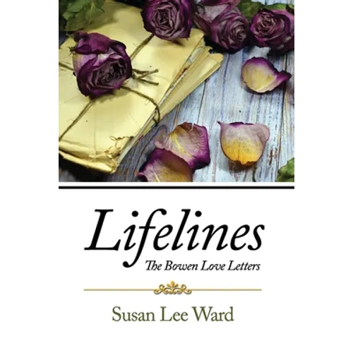 Lifelines: The Bowen Love Letters