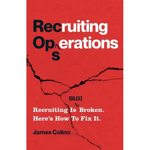 RecOps: Recruiting Is (Still) Broken. Here's How to Fix It.