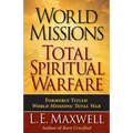 World Missions: Total Spiritual Warfare