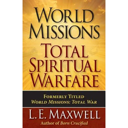 World Missions: Total Spiritual Warfare