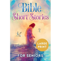 Bible Short Stories for Seniors Large Print