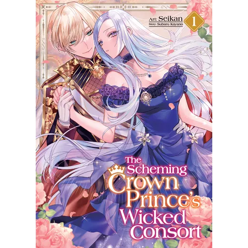The Scheming Crown Prince's Wicked Consort (Manga) Vol. 1