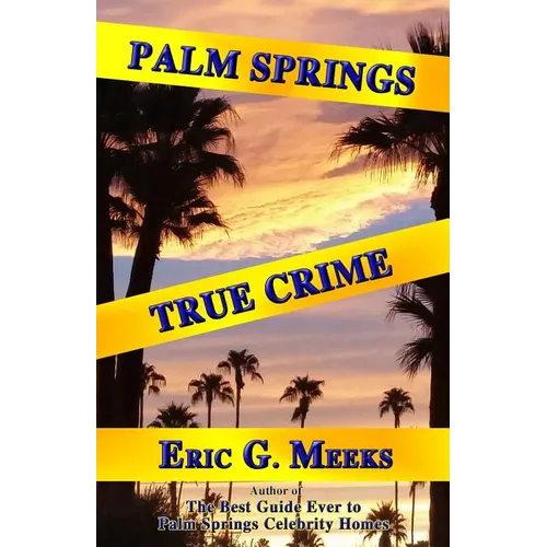 Palm Springs True Crime