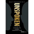 Unspoken: A Guide to Cracking the Hidden Corporate Code