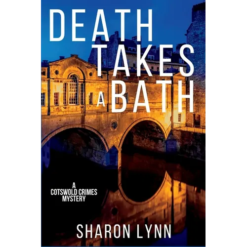 Death Takes a Bath: A Cotswold Crimes Mystery
