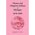Ottawa and Chippewa Indians of Michigan, 1870-1909