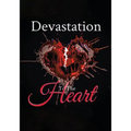 Devastation to the Heart