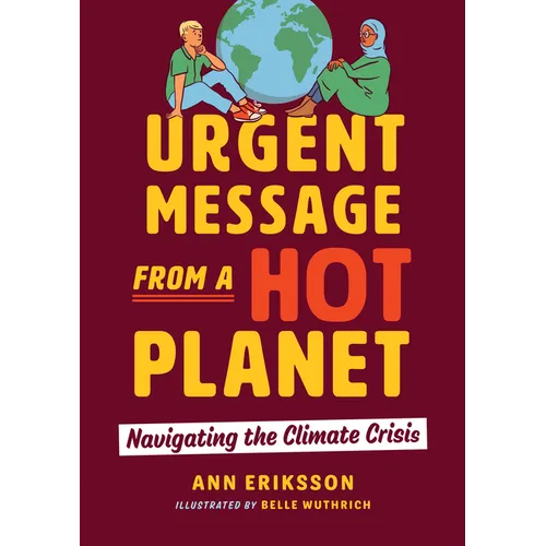 Urgent Message from a Hot Planet: Navigating the Climate Crisis