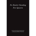No Easter Sunday For Queers: A play by Koleka Putuma