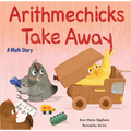 Arithmechicks Take Away: A Math Story
