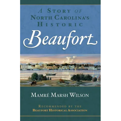 A Story of North Carolina's Historic Beaufort