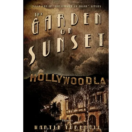 The Garden on Sunset: A Novel of Golden-Era Hollywood