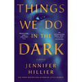 Things We Do in the Dark