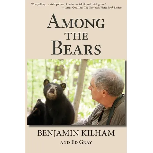 Among the Bears: Raising Orphan Cubs in the Wild