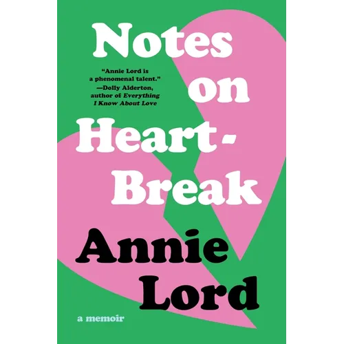 Notes on Heartbreak: A Memoir