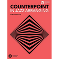 Counterpoint in Jazz Arranging Learn Melodic Development and Interactive Lines Jazz Composition and Arrangement Techniques Includes Online Audio with