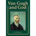 Van Gogh and God: A Creative Spiritual Quest
