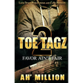 Toe Tagz 2: Favor Ain't Fair
