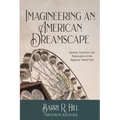 Imagineering an American Dreamscape: Genesis, Evolution, and Redemption of the Regional Theme Park