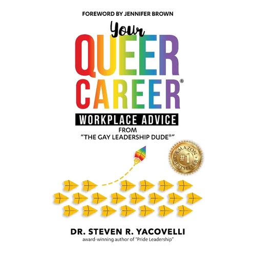Your Queer Career: Workplace Advice from "The Gay Leadership Dude"