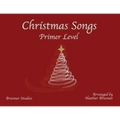 Christmas Songs Primer Level