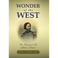 Wonder of the West: The Adventurous Life of John C. Frémont