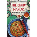 The Chow Maniac: A Noodle Shop Mystery