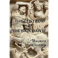 The Centaur & The Bacchante